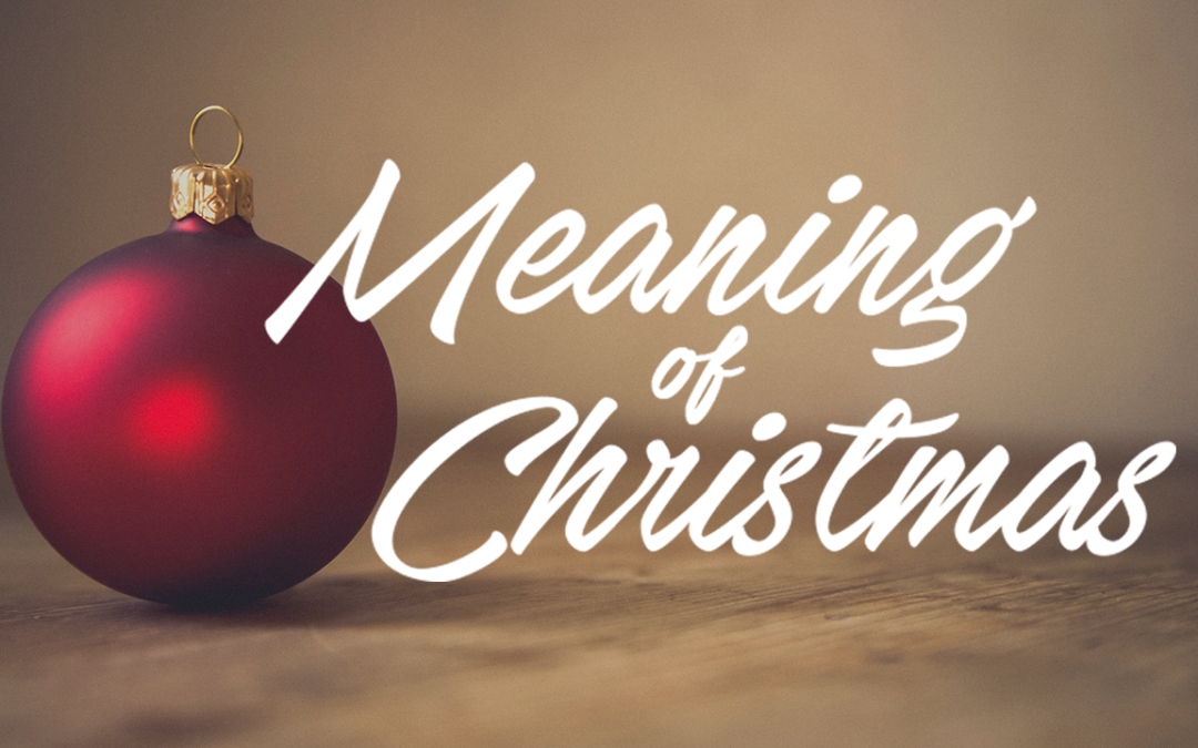 Meaning of Christmas